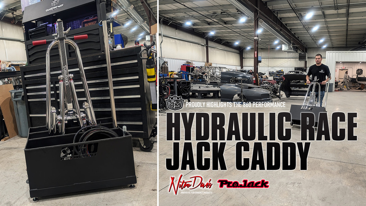 Quarter-Max Racing Components Proudly Highlights the Hydraulic Race Jack Caddy