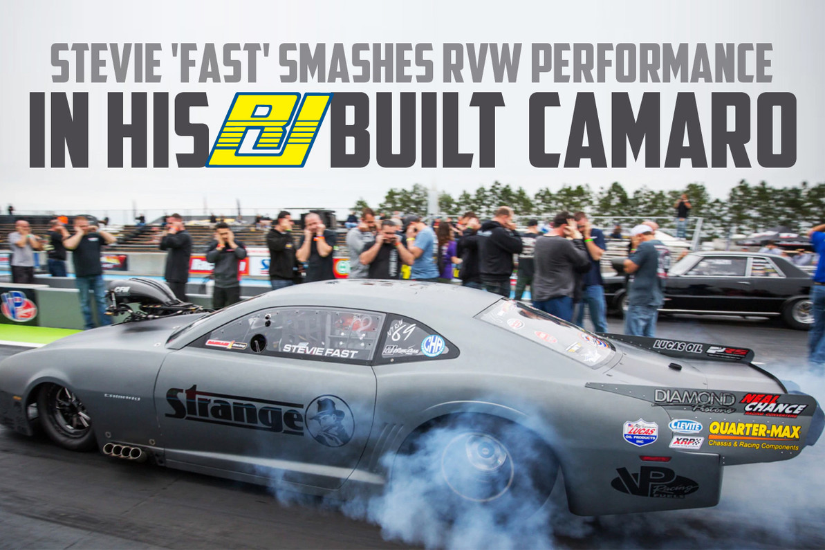 STEVIE 'FAST' SMASHES RVW PERFORMANCE IN HIS RJ BUILT CAMARO