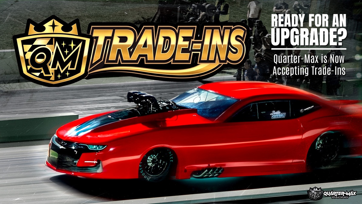 Ready for an Upgrade? Quarter-Max is Now Accepting Trade-Ins