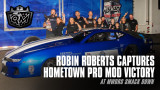 Robin Roberts Captures Hometown Pro Mod Victory at MWDRS Smack Down