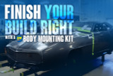 Finish Your Build Right With A Quarter-Max Body Mounting Kit