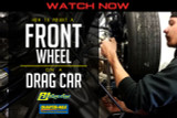 WATCH NOW: How-To Mount A Front Wheel On A Drag Car