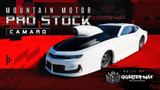  Mountain Motor Pro Stock Camaro Built by Quarter-Max Racing