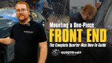 Mounting a One-Piece Front End: The Complete Quarter-Max How-To Guide