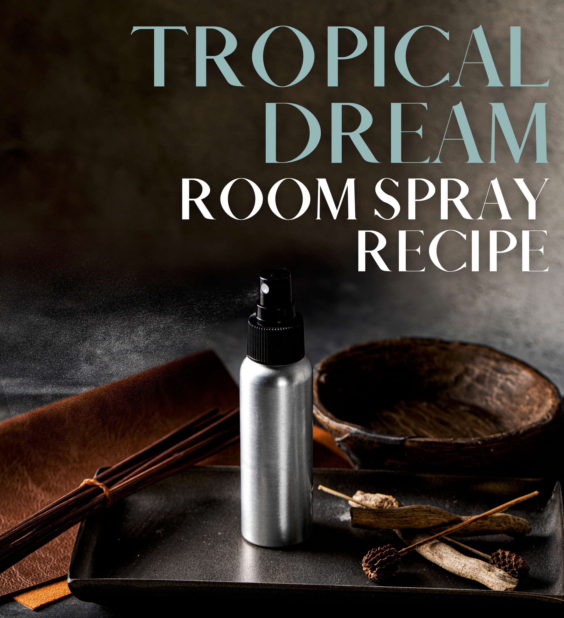 Tropical Dream Room Spray Recipe The Flaming Candle Company