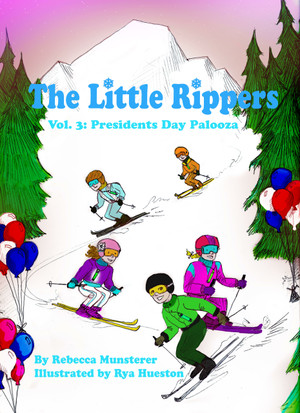 PRESIDENTS DAY PALOOZA: THE LITTLE RIPPERS VOLUME THREE