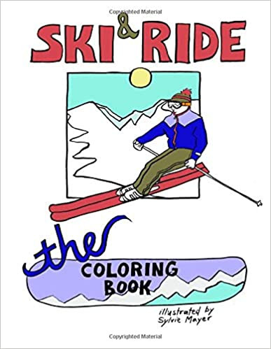 Ski & Ride: The Coloring Book