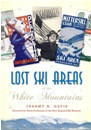 Lost Ski Areas of White Mountains