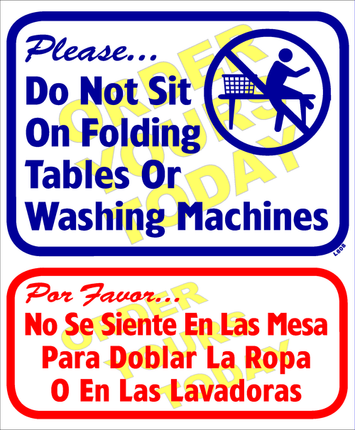 “Please…Do Not Sit On Folding Tables Or Washing Machines”