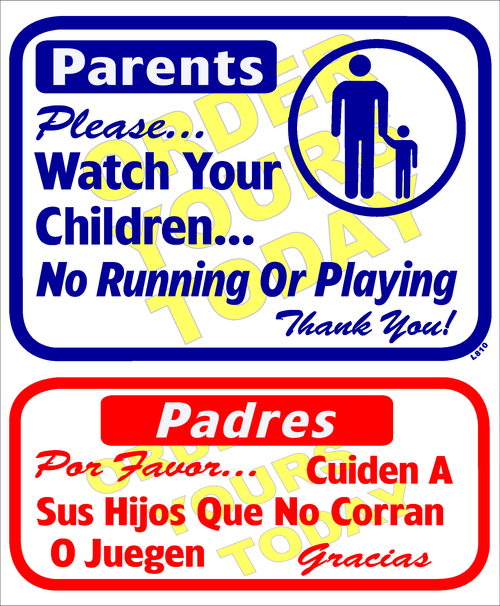 “Parents Please…Watch Your Children…No Running or Playing Thank You!”