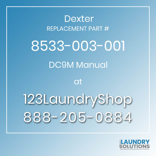 Dexter,Dexter Parts,Dexter Replacement,Dexter Replacement Number 8533-003-001,WCB Manual,Dexter Replacement Part # 8533-001-001 WCB Manual