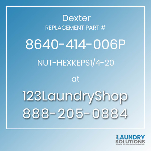 Dexter Replacement Part # 8640-414-006P NUT-HEXKEPS1/4-20