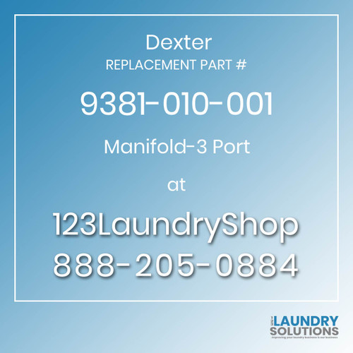 Dexter,Dexter Parts,Dexter Replacement,Dexter Replacement Number 9381-010-001,Manifold-3 Port,Dexter Replacement Part # 9381-010-001 Manifold-3 Port