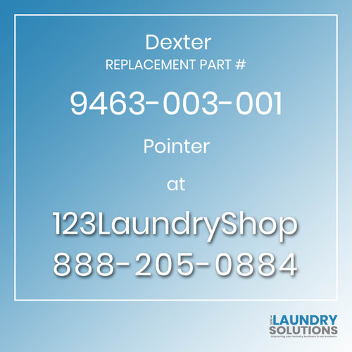 Dexter,Dexter Parts,Dexter Replacement,Dexter Replacement Number 9463-003-001,Pointer,Dexter Replacement Part # 9463-003-001 Pointer