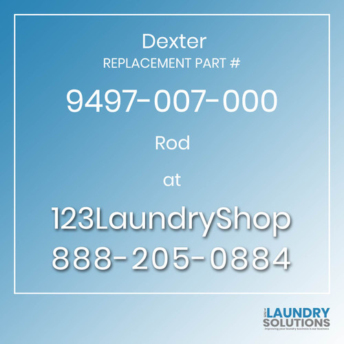 Dexter,Dexter Parts,Dexter Replacement,Dexter Replacement Number 9497-007-000,Rod,Dexter Replacement Part # 9497-007-000 Rod