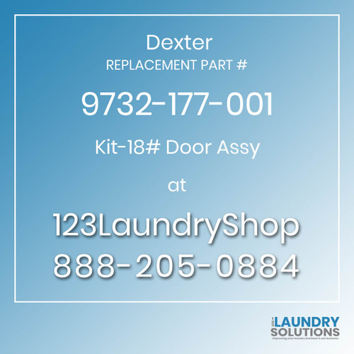 Dexter,Dexter Parts,Dexter Replacement,Dexter Replacement Number 9732-177-001,Kit-18# Door Assy,Dexter Replacement Part # 9732-177-001 Kit-18# Door Assy