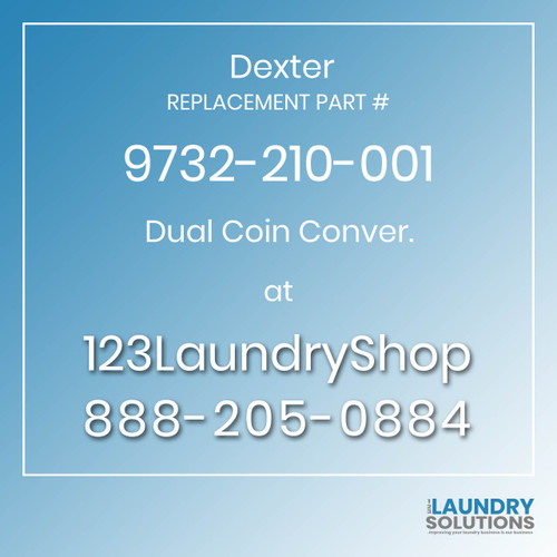 Dexter,Dexter Parts,Dexter Replacement,Dexter Replacement Number 9732-210-001,Dual Coin Conver.,Dexter Replacement Part # 9732-210-001 Dual Coin Conver.