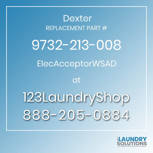 Dexter,Dexter Parts,Dexter Replacement,Dexter Replacement Number 9732-213-008,ElecAcceptorWSAD,Dexter Replacement Part # 9732-213-008 ElecAcceptorWSAD