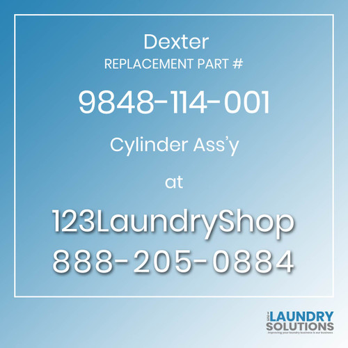 Dexter,Dexter Parts,Dexter Replacement,Dexter Replacement Number 9848-114-001,Cylinder Ass'y,Dexter Replacement Part # 9848-114-001 Cylinder Ass'y