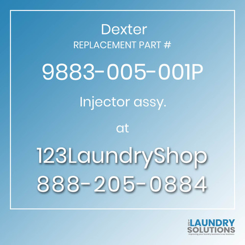 Dexter,Dexter Parts,Dexter Replacement,Dexter Replacement Number 9883-005-001P,Injector assy.,Dexter Replacement Part # 9883-005-001P Injector assy.