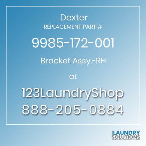 Dexter,Dexter Parts,Dexter Replacement,Dexter Replacement Number 9985-172-001,Bracket Assy.-RH,Dexter Replacement Part # 9985-172-001 Bracket Assy.-RH