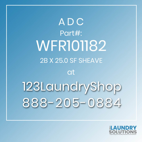 ADC-WFR101182-2B X 25.0 SF SHEAVE