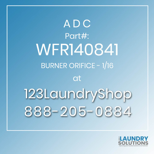 ADC-WFR140841-BURNER ORIFICE - 1/16