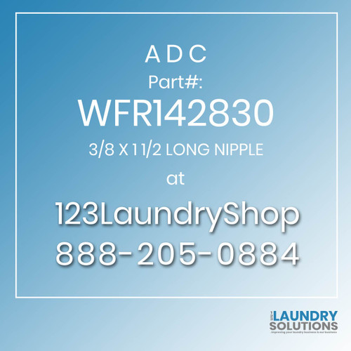 ADC-WFR142830-3/8 X 1 1/2 LONG NIPPLE