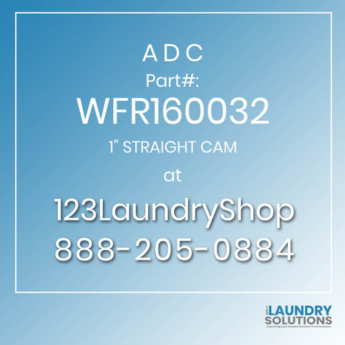 ADC-WFR160032-1" STRAIGHT CAM
