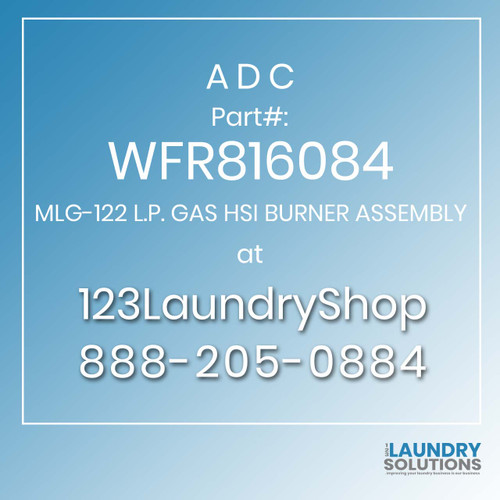 ADC-WFR816084-MLG-122 L.P. GAS HSI BURNER ASSEMBLY