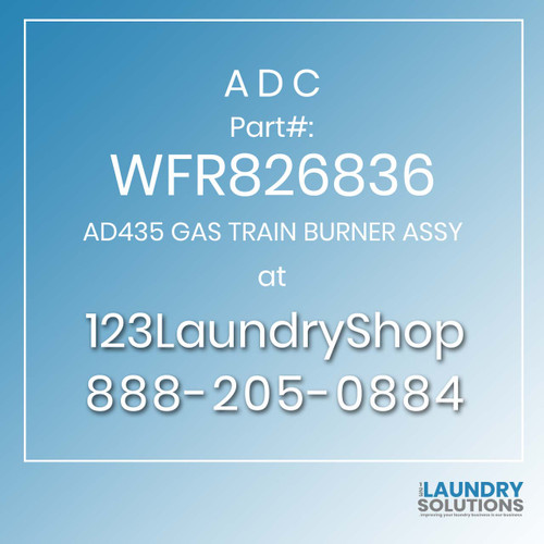 ADC-WFR826836-AD435 GAS TRAIN BURNER ASSY
