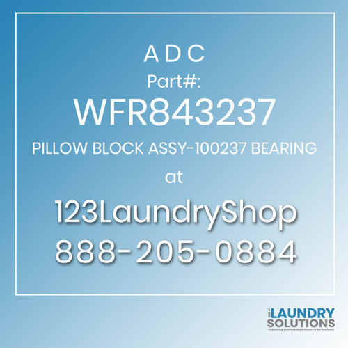 ADC-WFR843237-PILLOW BLOCK ASSY-100237 BEARING