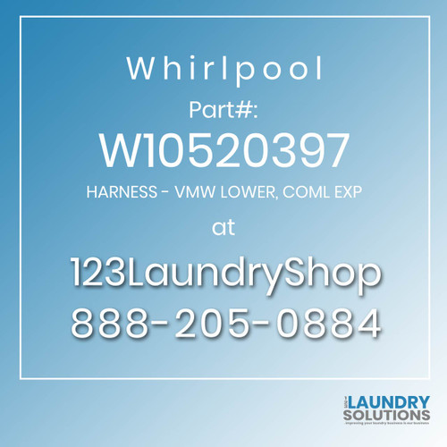 WHIRLPOOL #W10520397 - HARNESS - VMW LOWER, COML EXP