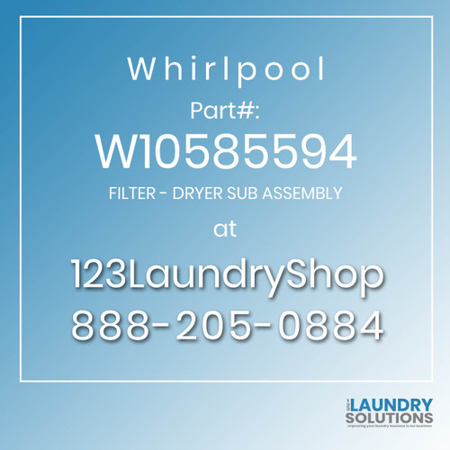 WHIRLPOOL #W10585594 - FILTER - DRYER SUB ASSEMBLY