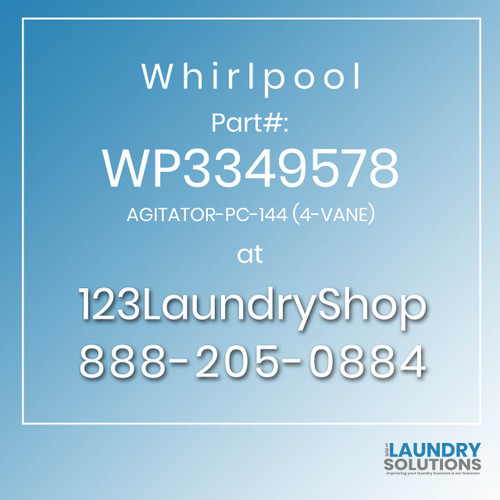 WHIRLPOOL #WP3349578 - AGITATOR-PC-144 (4-VANE)