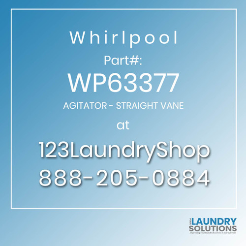WHIRLPOOL #WP63377 - AGITATOR - STRAIGHT VANE