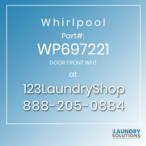 WHIRLPOOL #WP697221 - DOOR FRONT WHT