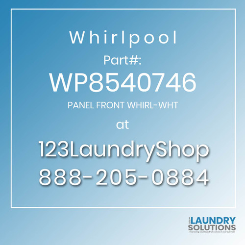 WHIRLPOOL #WP8540746 - PANEL FRONT WHIRL-WHT