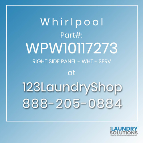 WHIRLPOOL #WPW10117273 - RIGHT SIDE PANEL - WHT - SERV