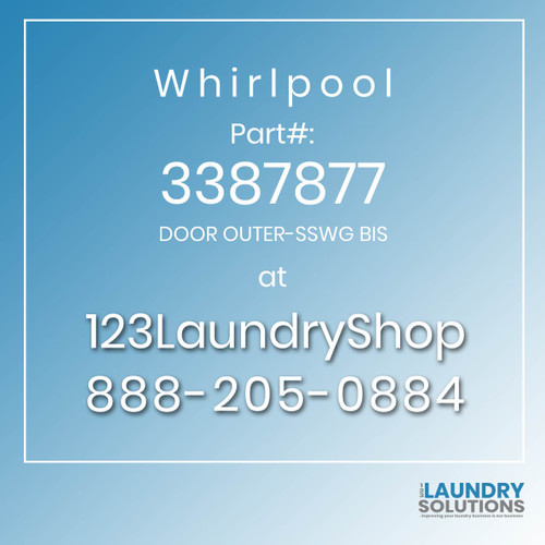 WHIRLPOOL #3387877 - DOOR OUTER-SSWG BIS