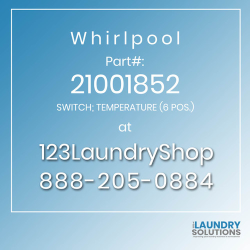 WHIRLPOOL #21001852 - SWITCH; TEMPERATURE (6 POS.)