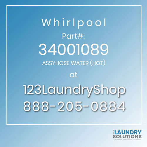 WHIRLPOOL #34001089 - ASSYHOSE WATER (HOT)