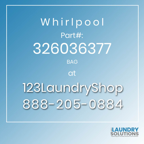 WHIRLPOOL #326036377 - BAG