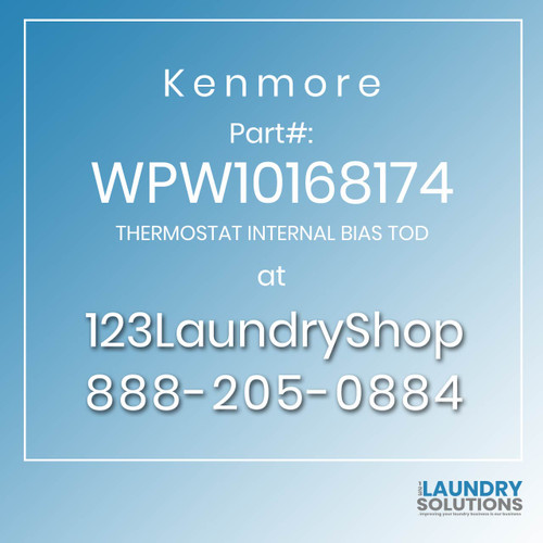 Kenmore #WPW10168174 - THERMOSTAT INTERNAL BIAS TOD