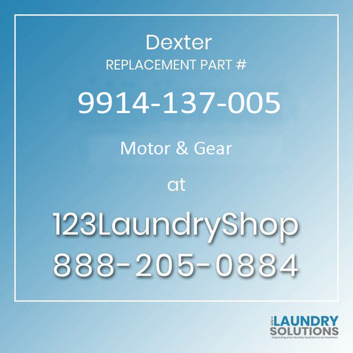 Dexter Replacement Part #9914-137-005, Motor & Gear
