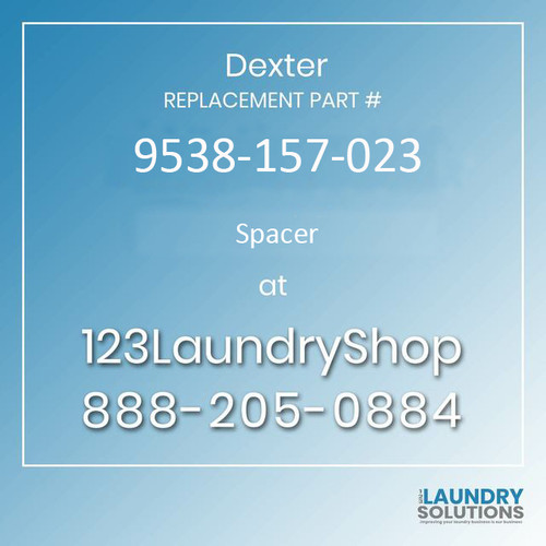 Dexter Replacement Part #9538-157-023, Spacer
