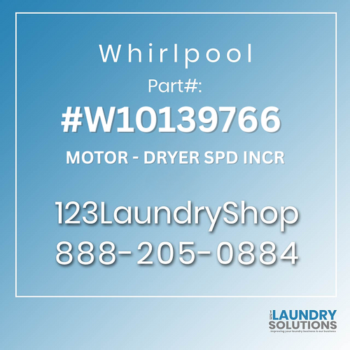 WHIRLPOOL #W10139766 - MOTOR - DRYER SPD INCR