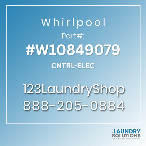 WHIRLPOOL #W10849079 - CNTRL-ELEC