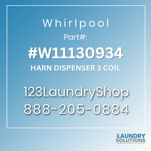 WHIRLPOOL #W11130934 - HARN DISPENSER 3 COIL