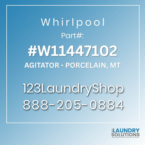 WHIRLPOOL #W11447102 - AGITATOR - PORCELAIN, MT